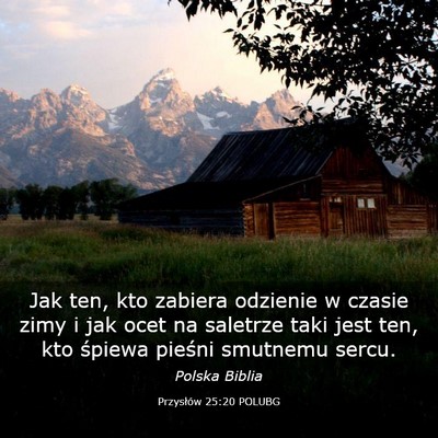 Picture 03 - Przysłów 25:20 POLUBG - Jak ten, kto zabiera odzienie w czasie zimy i jak - Bible Verse Picture