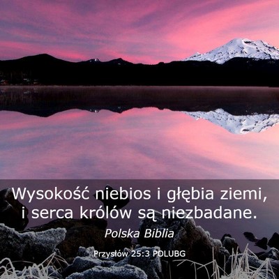 Picture 03 - Przysłów 25:3 POLUBG - Wysokość niebios i głębia ziemi, i serca - Bible Verse Picture