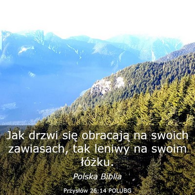 Picture 03 - Przysłów 26:14 POLUBG - Jak drzwi się obracają na swoich zawiasach, tak - Bible Verse Picture