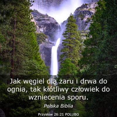 Picture 03 - Przysłów 26:21 POLUBG - Jak węgiel dla żaru i drwa do ognia, tak - Bible Verse Picture