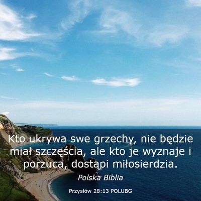 Picture 03 - Przysłów 28:13 POLUBG - Kto ukrywa swe grzechy, nie będzie miał - Bible Verse Picture