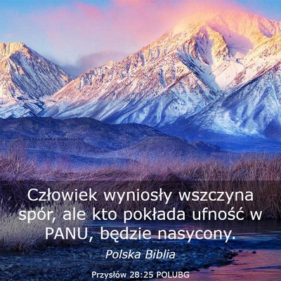 Picture 03 - Przysłów 28:25 POLUBG - Człowiek wyniosły wszczyna spór, ale kto - Bible Verse Picture