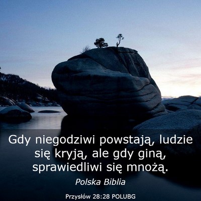 Picture 03 - Przysłów 28:28 POLUBG - Gdy niegodziwi powstają, ludzie się kryją, ale - Bible Verse Picture