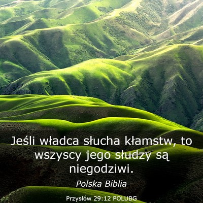 Picture 03 - Przysłów 29:12 POLUBG - Jeśli władca słucha kłamstw, to wszyscy jego - Bible Verse Picture