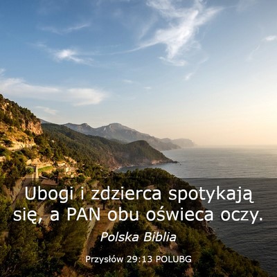 Picture 03 - Przysłów 29:13 POLUBG - Ubogi i zdzierca spotykają się, a PAN obu - Bible Verse Picture