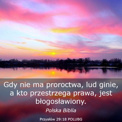 Picture 03 - Przysłów 29:18 POLUBG - Gdy nie ma proroctwa, lud ginie, a kto - Bible Verse Picture