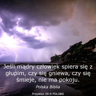 Picture 03 - Przysłów 29:9 POLUBG - Jeśli mądry człowiek spiera się z głupim, - Bible Verse Picture