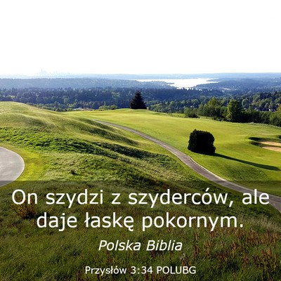 Picture 03 - Przysłów 3:34 POLUBG - On szydzi z szyderców, ale daje łaskę - Bible Verse Picture