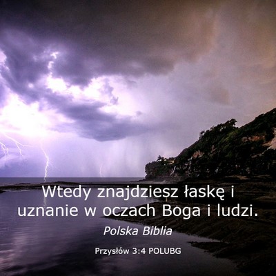 Picture 03 - Przysłów 3:4 POLUBG - Wtedy znajdziesz łaskę i uznanie w oczach Boga - Bible Verse Picture