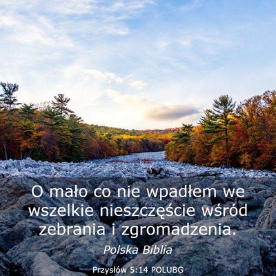 Picture 03 - Przysłów 5:14 POLUBG - O mało co nie wpadłem we wszelkie - Bible Verse Picture