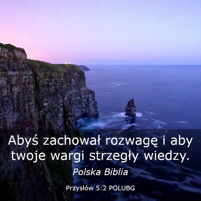 Picture 03 - Przysłów 5:2 POLUBG - Abyś zachował rozwagę i aby twoje wargi - Bible Verse Picture