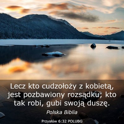 Picture 03 - Przysłów 6:32 POLUBG - Lecz kto cudzołoży z kobietą, jest pozbawiony - Bible Verse Picture