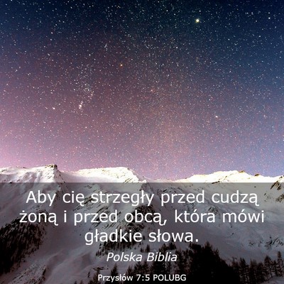 Picture 03 - Przysłów 7:5 POLUBG - Aby cię strzegły przed cudzą żoną i przed - Bible Verse Picture