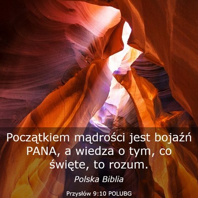 Picture 03 - Przysłów 9:10 POLUBG - Początkiem mądrości jest bojaźń PANA, a - Bible Verse Picture