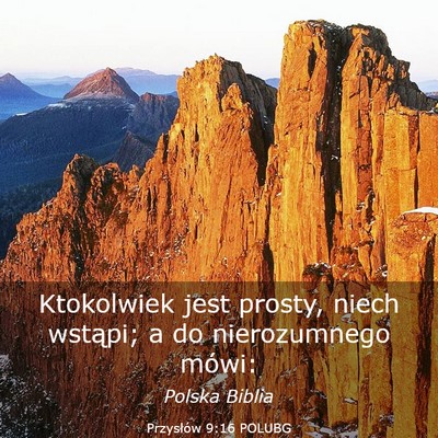 Picture 03 - Przysłów 9:16 POLUBG - Ktokolwiek jest prosty, niech wstąpi; a do - Bible Verse Picture
