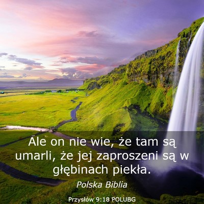 Picture 03 - Przysłów 9:18 POLUBG - Ale on nie wie, że tam są umarli, że jej - Bible Verse Picture
