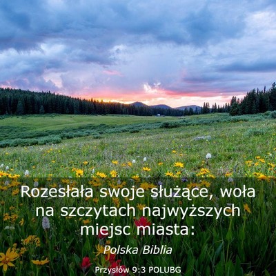 Picture 03 - Przysłów 9:3 POLUBG - Rozesłała swoje służące, woła na szczytach - Bible Verse Picture