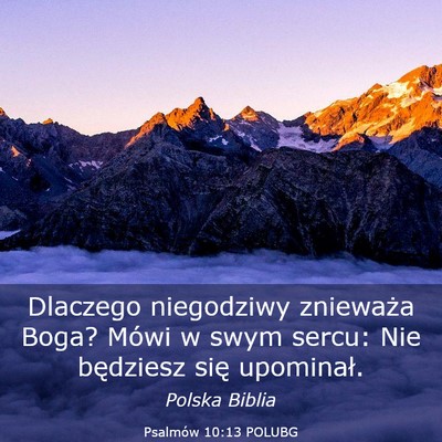 Picture 03 - Psalmów 10:13 POLUBG - Dlaczego niegodziwy znieważa Boga? Mówi w swym - Bible Verse Picture