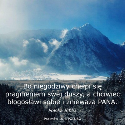 Picture 03 - Psalmów 10:3 POLUBG - Bo niegodziwy chełpi się pragnieniem swej - Bible Verse Picture