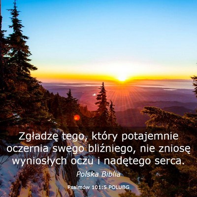 Picture 03 - Psalmów 101:5 POLUBG - Zgładzę tego, który potajemnie oczernia swego - Bible Verse Picture
