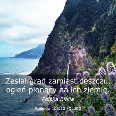 Picture 03 - Psalmów 105:32 POLUBG - Zesłał grad zamiast deszczu, ogień płonący - Bible Verse Picture