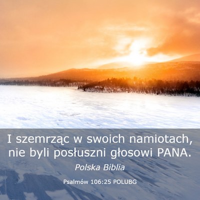 Picture 03 - Psalmów 106:25 POLUBG - I szemrząc w swoich namiotach, nie byli - Bible Verse Picture