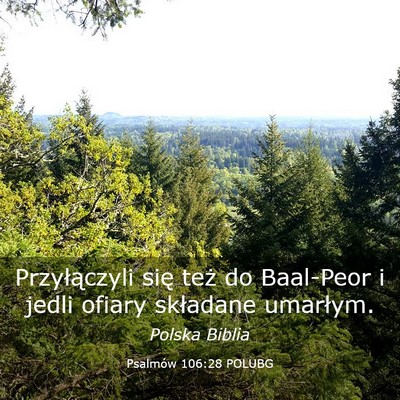 Picture 03 - Psalmów 106:28 POLUBG - Przyłączyli się też do Baal-Peor i jedli - Bible Verse Picture