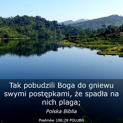 Picture 03 - Psalmów 106:29 POLUBG - Tak pobudzili Boga do gniewu swymi postępkami, - Bible Verse Picture