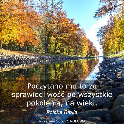 Picture 03 - Psalmów 106:31 POLUBG - Poczytano mu to za sprawiedliwość po wszystkie - Bible Verse Picture