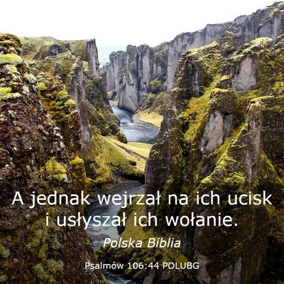 Picture 03 - Psalmów 106:44 POLUBG - A jednak wejrzał na ich ucisk i usłyszał ich - Bible Verse Picture