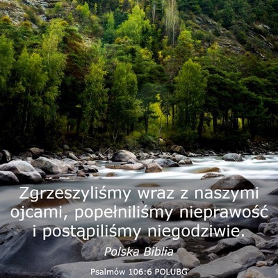 Picture 03 - Psalmów 106:6 POLUBG - Zgrzeszyliśmy wraz z naszymi ojcami, - Bible Verse Picture