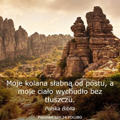 Picture 03 - Psalmów 109:24 POLUBG - Moje kolana słabną od postu, a moje ciało - Bible Verse Picture
