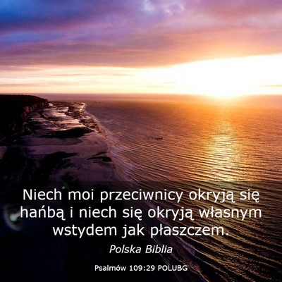 Picture 03 - Psalmów 109:29 POLUBG - Niech moi przeciwnicy okryją się hańbą i - Bible Verse Picture