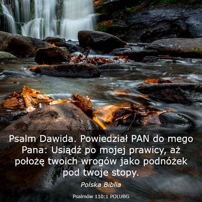 Picture 03 - Psalmów 110:1 POLUBG - Psalm Dawida. Powiedział PAN do mego Pana: - Bible Verse Picture
