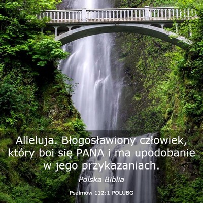 Picture 03 - Psalmów 112:1 POLUBG - Alleluja. Błogosławiony człowiek, który boi - Bible Verse Picture