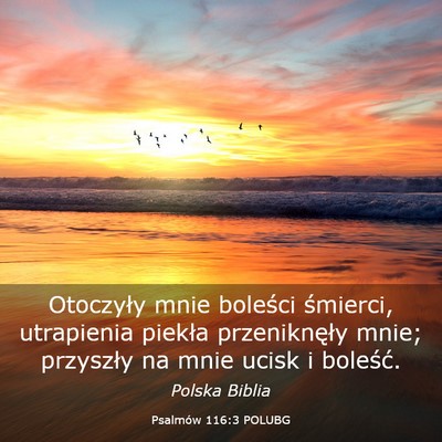 Picture 03 - Psalmów 116:3 POLUBG - Otoczyły mnie boleści śmierci, utrapienia - Bible Verse Picture