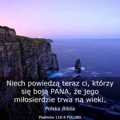 Picture 03 - Psalmów 118:4 POLUBG - Niech powiedzą teraz ci, którzy się boją - Bible Verse Picture