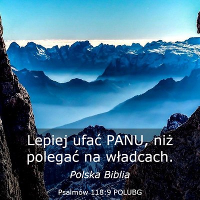 Picture 03 - Psalmów 118:9 POLUBG - Lepiej ufać PANU, niż polegać na - Bible Verse Picture