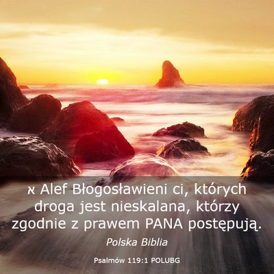 Picture 03 - Psalmów 119:1 POLUBG - א Alef Błogosławieni ci, których droga jest - Bible Verse Picture