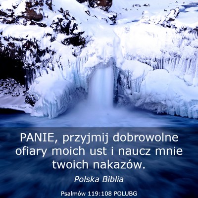 Picture 03 - Psalmów 119:108 POLUBG - PANIE, przyjmij dobrowolne ofiary moich ust i - Bible Verse Picture