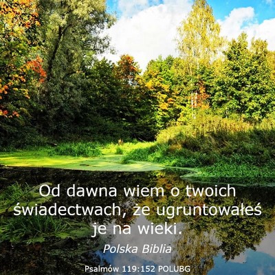 Picture 03 - Psalmów 119:152 POLUBG - Od dawna wiem o twoich świadectwach, że - Bible Verse Picture