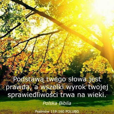 Picture 03 - Psalmów 119:160 POLUBG - Podstawą twego słowa jest prawda, a wszelki - Bible Verse Picture