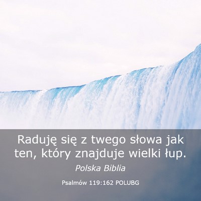 Picture 03 - Psalmów 119:162 POLUBG - Raduję się z twego słowa jak ten, który - Bible Verse Picture