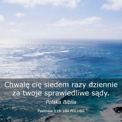Picture 03 - Psalmów 119:164 POLUBG - Chwalę cię siedem razy dziennie za twoje - Bible Verse Picture