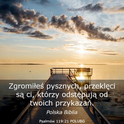 Picture 03 - Psalmów 119:21 POLUBG - Zgromiłeś pysznych, przeklęci są ci, którzy - Bible Verse Picture