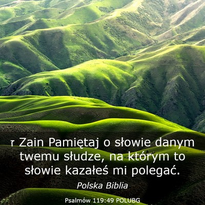 Picture 03 - Psalmów 119:49 POLUBG - ז Zain Pamiętaj o słowie danym twemu słudze, - Bible Verse Picture