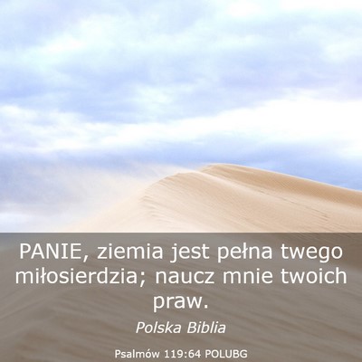 Picture 03 - Psalmów 119:64 POLUBG - PANIE, ziemia jest pełna twego miłosierdzia; - Bible Verse Picture