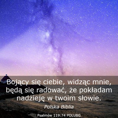 Picture 03 - Psalmów 119:74 POLUBG - Bojący się ciebie, widząc mnie, będą się - Bible Verse Picture