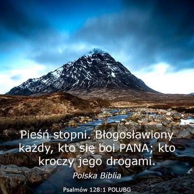 Picture 03 - Psalmów 128:1 POLUBG - Pieśń stopni. Błogosławiony każdy, kto się - Bible Verse Picture