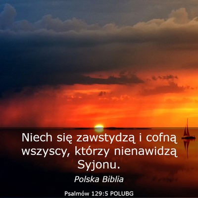 Picture 03 - Psalmów 129:5 POLUBG - Niech się zawstydzą i cofną wszyscy, którzy - Bible Verse Picture